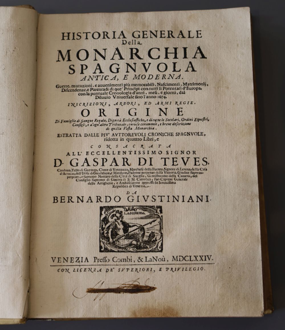 Giustiniani, Bernardo - Historia Generale della Monarchia spagnvola antica e moderna …, vellum, quarto, with engraved portrait frontis,